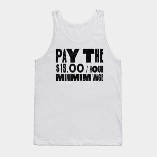 Pay The Minimum Wage Tank Top